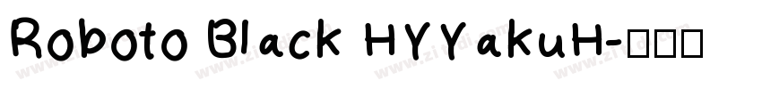 Roboto Black HYYakuH字体转换